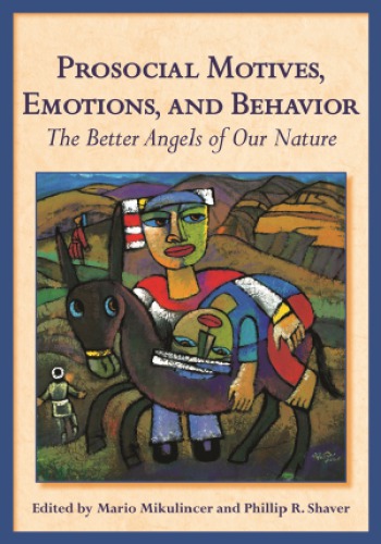 Prosocial motives, emotions, and behavior: the better angels of our nature