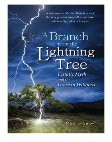 A branch from the lightning tree: ecstatic myth and the grace in wildness