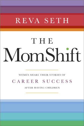 The momshift: women share their stories of career success after having children