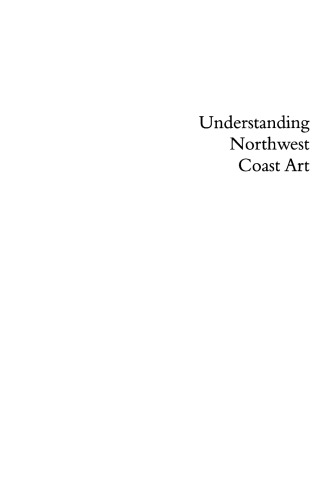 Understanding Northwest Coast Art: A Guide to Crests, Beings, and Symbols