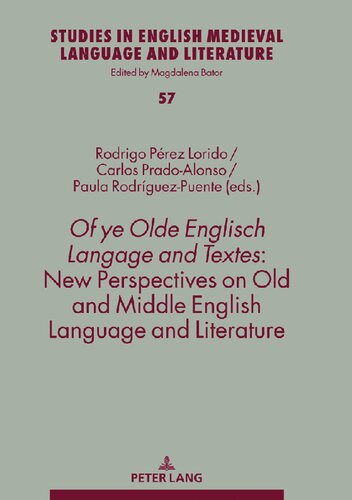 Of ye Olde Englisch Langage and Textes: New Perspectives on Old and Middle English Language and Literature