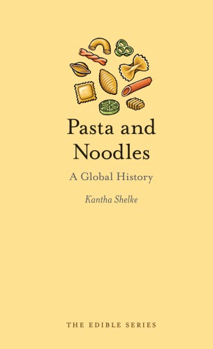 Pasta and noodles a global history