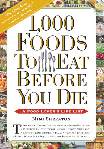 1,000 Foods to Eat Before You Die