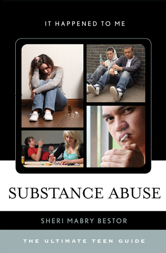 Substance abuse: the ultimate teen guide
