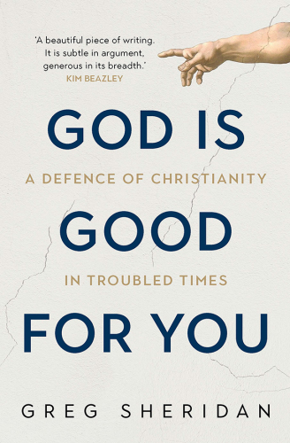 God is good for you: a defence of Christianity in troubled times