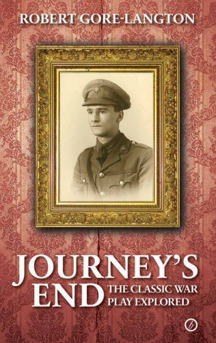 Journey's end: a biography of a classic war play