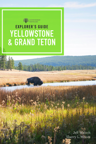 Explorer's Guide Yellowstone & Grand Teton National Parks