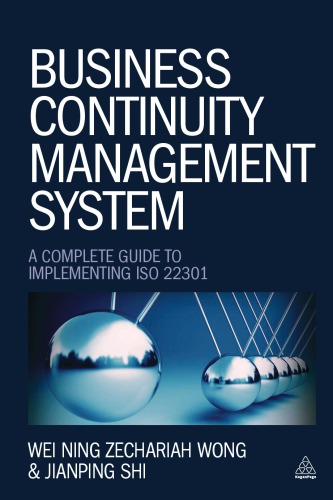 Business continuity management system: a complete framework for implementing ISO 22301