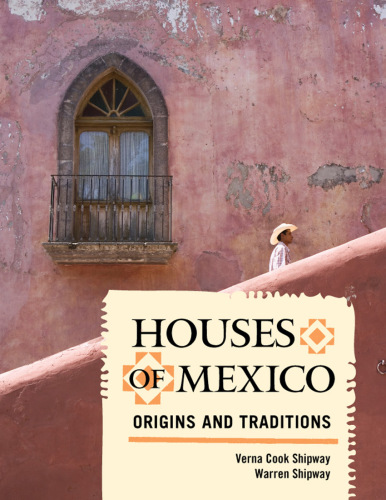 Houses of Mexico: origins and traditions