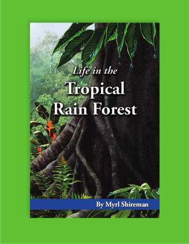 Life in the tropical rain forest