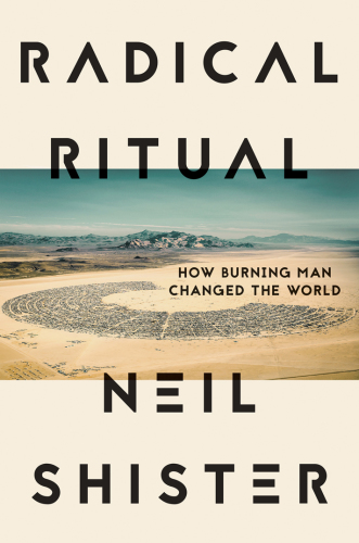 Radical ritual: how burning man changed the world