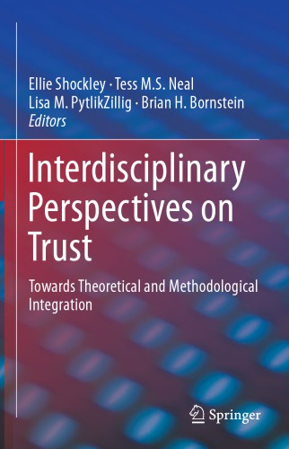 Interdisciplinary perspectives on trust: towards theoretical and methodological integration