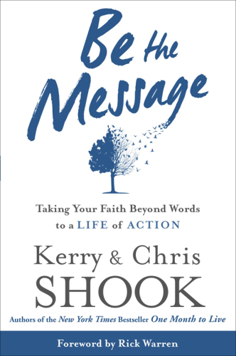 Be the message: taking your faith beyond words to a life of action