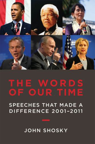 The words of our time: speeches that made a difference 2001-2011