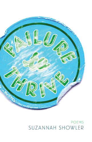 Failure to thrive: poems