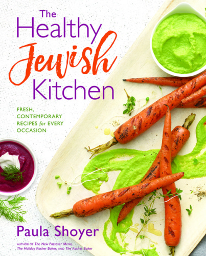 The healthy Jewish kitchen: fresh, contemporary recipes for every occasion