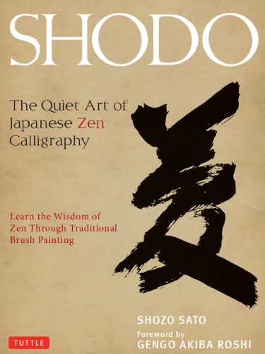 Shodo: the Quiet Art of Japanese Zen Calligraphy