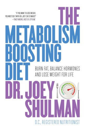 The metabolism-boosting diet: burn fat, balance hormones and lose weight for life