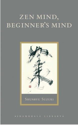 Zen mind, beginner's mind: informal talks on Zen meditation and practice