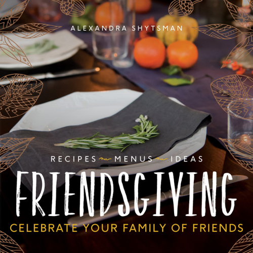 Friendsgiving: celebrate your family of friends