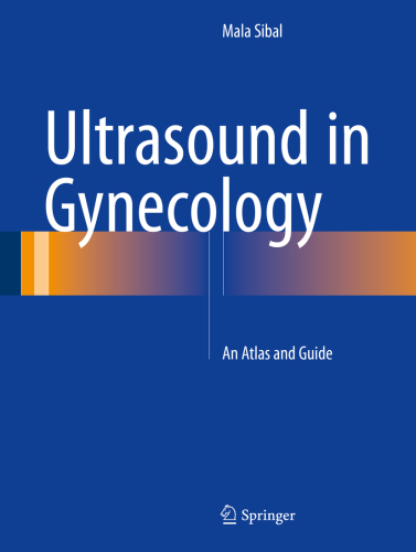 Ultrasound in Gynecology: an Atlas and Guide