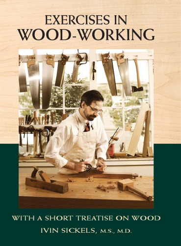 Exercises in wood-working: with a short treatise on wood