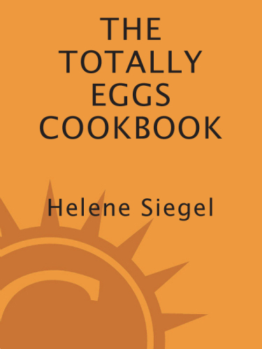 The totally eggs cookbook