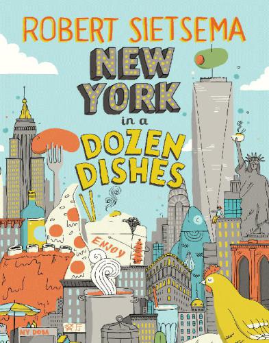 New York in a Dozen Dishes