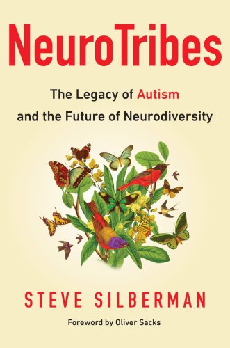 Neurotribes: the legacy of autism and the future of neurodiversity