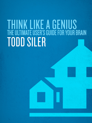 Think like a genius: use your creativity in ways that will enrich your life