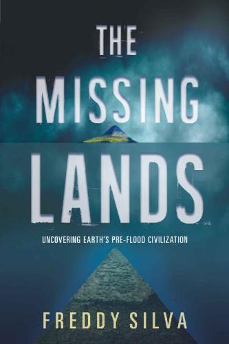 The missing lands: uncovering Earth's pre-flood civilization