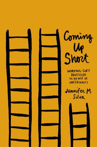 Coming up short: working-class adulthood in an age of uncertainty
