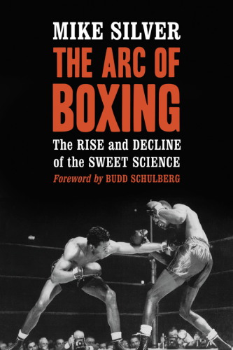 The arc of boxing: the rise and decline of the sweet science