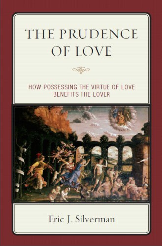 The prudence of love: how possessing the virtue of love benefits the lover