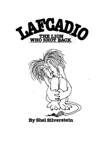 Uncle Shelby's story of Lafcadio: the lion who shot back
