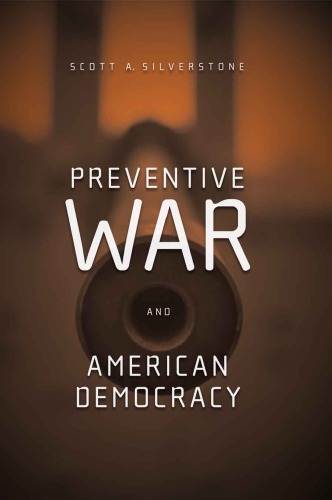 Preventive war and American democracy
