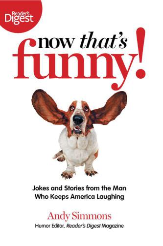Now that's funny: hilarious stories from the man who keeps America laughing: Jokes and Stories from the Man Who Keeps America Laughing