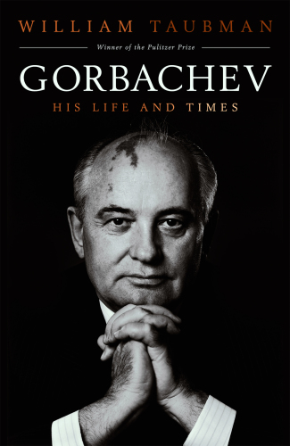 Gorbachev: his life and times