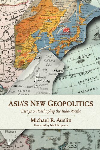 Asia's New Geopolitics: Essays on Reshaping the Indo-Pacific