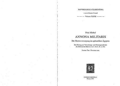 Annona militaris: die Heeresversorgung im spätantiken Ägypten: ein Beitrag zur Verwaltungs- und Heeresgeschichte des Römischen Reiches im 3. bis 6. Jh. n. Chr