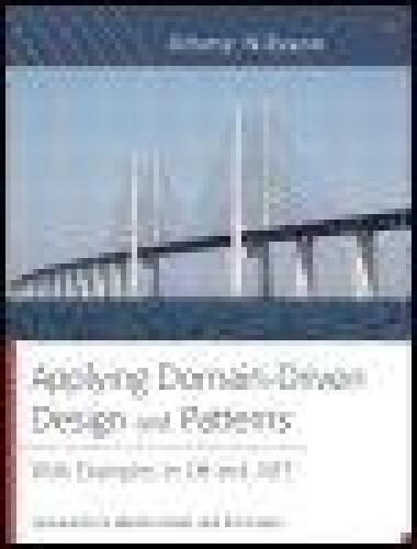 Applying Domain-Driven Design and Patterns: With Examples in C# and .NET