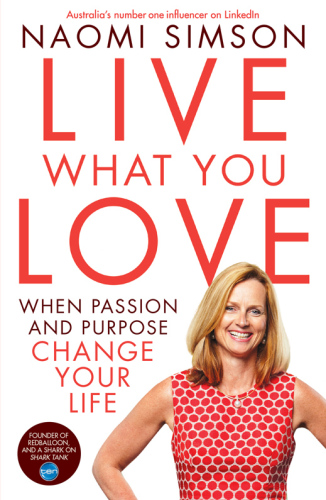 Live what you love: when passion and purpose change your life