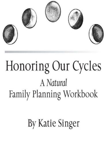 Honoring our cycles - a natural family planning workbook