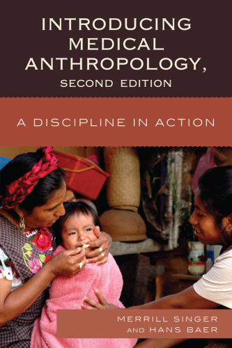 Introducing medical anthropology a discipline in action