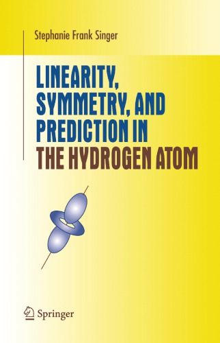 Linearity, Symmetry, and Prediction in the Hydrogen Atom: an Introduction to Group and Representation Theory