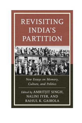 Revisiting India's partition: new essays on memory, culture, and politics