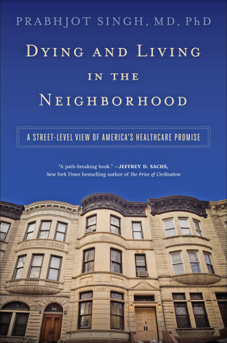 Dying and living in the neighborhood: a street-level view of America's healthcare promise