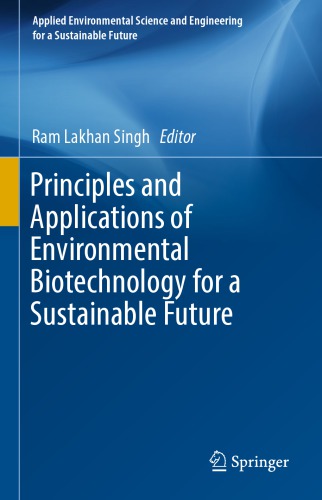 Principles and Applications of Environmental Biotechnology for a Sustainable Future