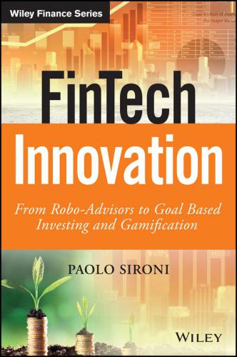 FinTech Innovation: From Robo-Advisors to Goal Based Investing and Gamification