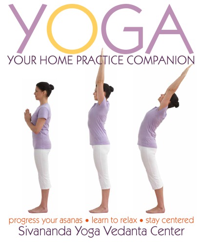 Yoga: Your Home Practice Companion: Sivananda Yoga Vedanta Centre